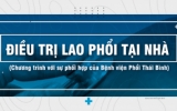 Điều trị lao phổi tại nh&agrave; (Chương tr&igrave;nh với sự phối hợp của Bệnh viện Phổi Th&aacute;i B&igrave;nh)