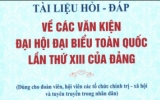 T&agrave;i liệu hỏi - đ&aacute;p về c&aacute;c văn kiện Đại hội đại biểu to&agrave;n quốc lần thứ XIII của Đảng (Phần 13)
