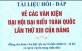 T&agrave;i liệu hỏi - đ&aacute;p về c&aacute;c văn kiện Đại hội đại biểu to&agrave;n quốc lần thứ XIII của Đảng (Phần 17)