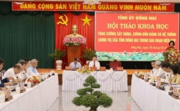 Đồng Nai tăng cường x&acirc;y dựng, chỉnh đốn Đảng v&agrave; hệ thống ch&iacute;nh trị