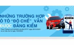 Những trường hợp &ocirc; t&ocirc; "độ chế" vẫn được đăng kiểm