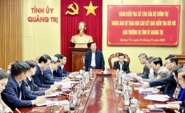 Đo&agrave;n kiểm tra của Bộ Ch&iacute;nh trị l&agrave;m việc với Ban Thường vụ Tỉnh ủy Quảng Trị