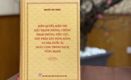 Cuốn s&aacute;ch của Tổng B&iacute; thư Nguyễn Ph&uacute; Trọng: "Cẩm nang" về c&ocirc;ng t&aacute;c đấu tranh ph&ograve;ng, chống tham nhũng, ti&ecirc;u cực