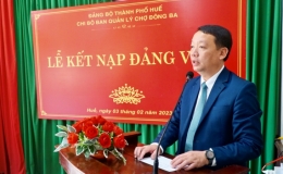 Thừa Thi&ecirc;n Huế: Lần đầu ti&ecirc;n kết nạp đảng vi&ecirc;n l&agrave; tiểu thương chợ Đ&ocirc;ng Ba