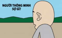 Nỗi sợ h&atilde;i lớn nhất của những người th&ocirc;ng minh