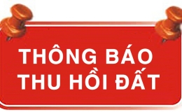 Th&ocirc;ng b&aacute;o thu hồi đất (lần 1)