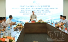 Đo&agrave;n đại biểu Quốc hội tỉnh: Khảo s&aacute;t t&igrave;nh h&igrave;nh ph&aacute;t triển Khu kinh tế Th&aacute;i B&igrave;nh