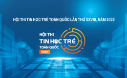 Tổ chức Hội thi Tin học trẻ to&agrave;n quốc năm 2022