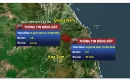 Li&ecirc;n tiếp 3 trận động đất tại Kon Tum v&agrave; Quảng Nam