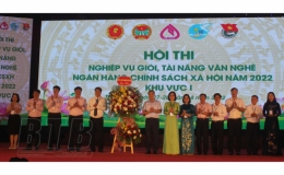 Hội thi nghiệp vụ giỏi, t&agrave;i năng văn nghệ Ng&acirc;n h&agrave;ng Ch&iacute;nh s&aacute;ch x&atilde; hội năm 2022 khu vực I  