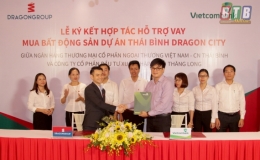 K&yacute; kết hợp t&aacute;c hỗ trợ vay mua bất động sản dự &aacute;n Th&aacute;i B&igrave;nh Dragon City