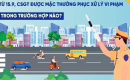 Từ ng&agrave;y 15.9, CSGT được mặc thường phục xử l&yacute; vi phạm trong trường hợp n&agrave;o?