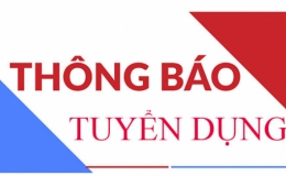 Th&ocirc;ng b&aacute;o tuyển dụng