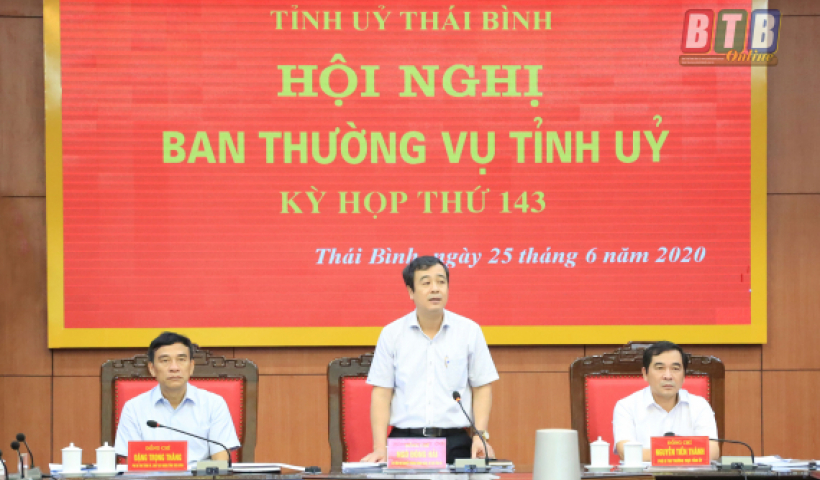Hội nghị Ban Thường vụ Tỉnh ủy b&agrave;n một số nội dung quan trọng