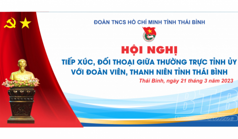 S&aacute;ng ng&agrave;y 21/3, truyền h&igrave;nh trực tiếp hội nghị tiếp x&uacute;c, đối thoại giữa Thường trực Tỉnh ủy v&agrave; đo&agrave;n vi&ecirc;n, thanh ni&ecirc;n