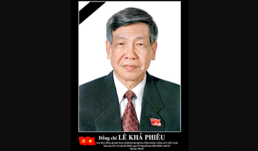 Th&ocirc;ng c&aacute;o đặc biệt: Nguy&ecirc;n Tổng B&iacute; thư L&ecirc; Khả Phi&ecirc;u từ trần 