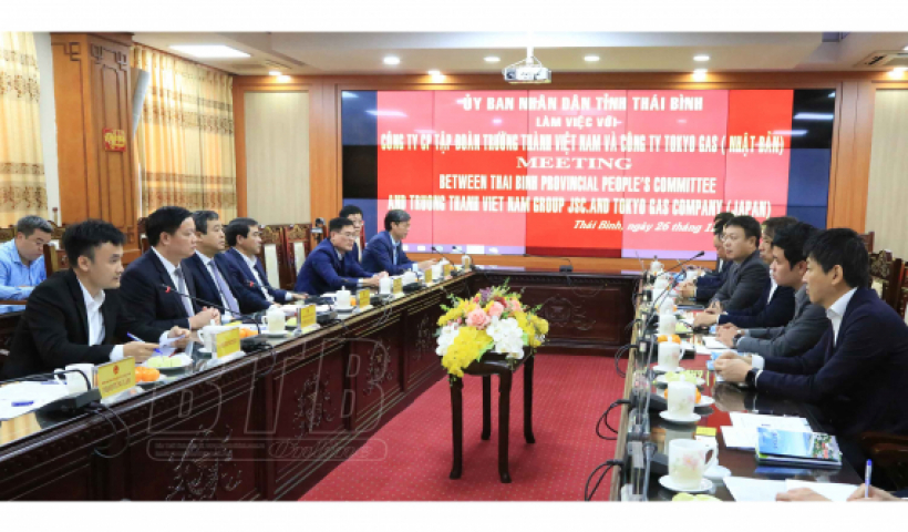 UBND tỉnh l&agrave;m việc với C&ocirc;ng ty Cổ phần Tập đo&agrave;n Trường Th&agrave;nh Việt Nam v&agrave; C&ocirc;ng ty Tokyo Gas