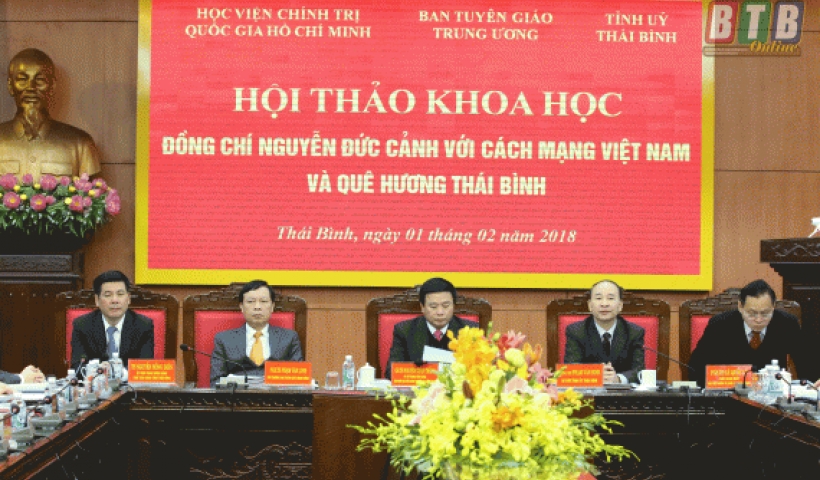 S&aacute;ng ng&agrave;y 1/2, Học viện Ch&iacute;nh trị quốc gia Hồ Ch&iacute; Minh, Ban Tuy&ecirc;n gi&aacute;o Trung ương, Tỉnh ủy Th&aacute;i B&igrave;nh phối hợp tổ chức hội thảo khoa học &ldquo;Đồng ch&iacute; Nguyễn Đức Cảnh với c&aacute;ch mạng Việt Nam v&agrave; qu&ecirc; hương Th&aacute;i B&igrave;nh" 