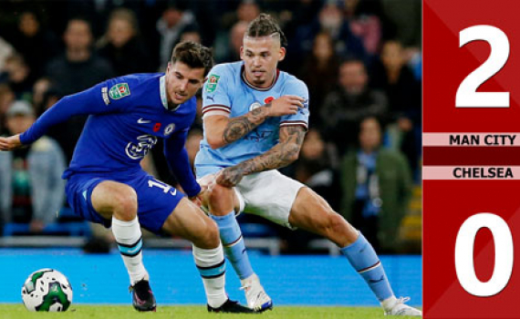 Kết quả Man City 2-0 Chelsea: 5 phút định đoạt kết quả
