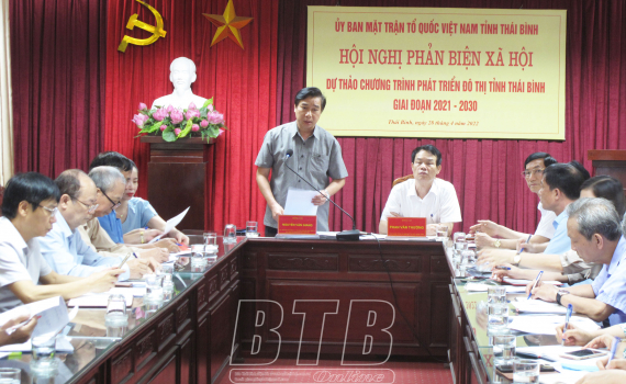 Phản biện x&atilde; hội dự thảo &ldquo;Chương tr&igrave;nh ph&aacute;t triển đ&ocirc; thị tỉnh Th&aacute;i B&igrave;nh, giai đoạn 2021 - 2030&rdquo;   