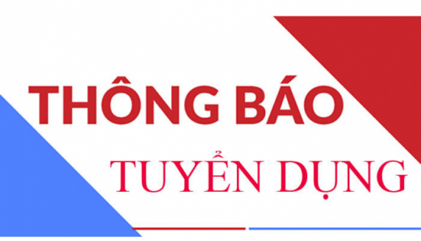 Th&ocirc;ng b&aacute;o tuyển dụng